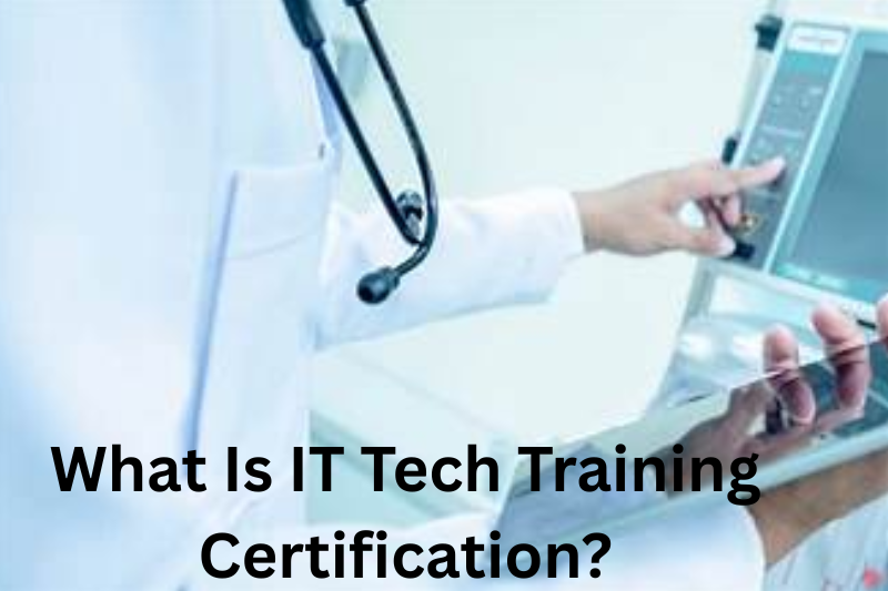 What Is IT Tech Training Certification